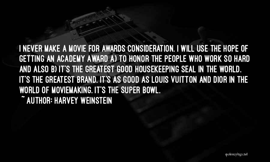 Award Quotes By Harvey Weinstein