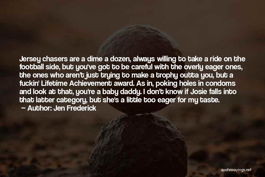 Award Quotes By Jen Frederick