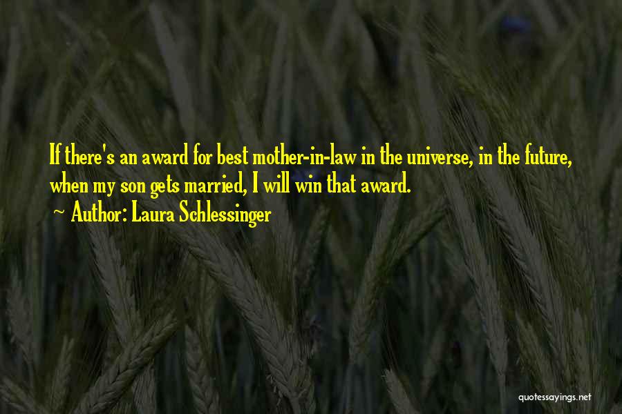 Award Quotes By Laura Schlessinger