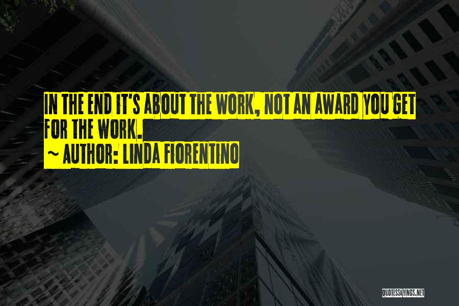 Award Quotes By Linda Fiorentino