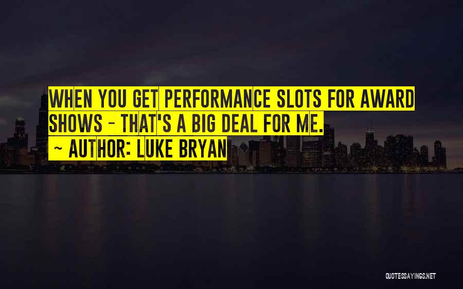 Award Quotes By Luke Bryan