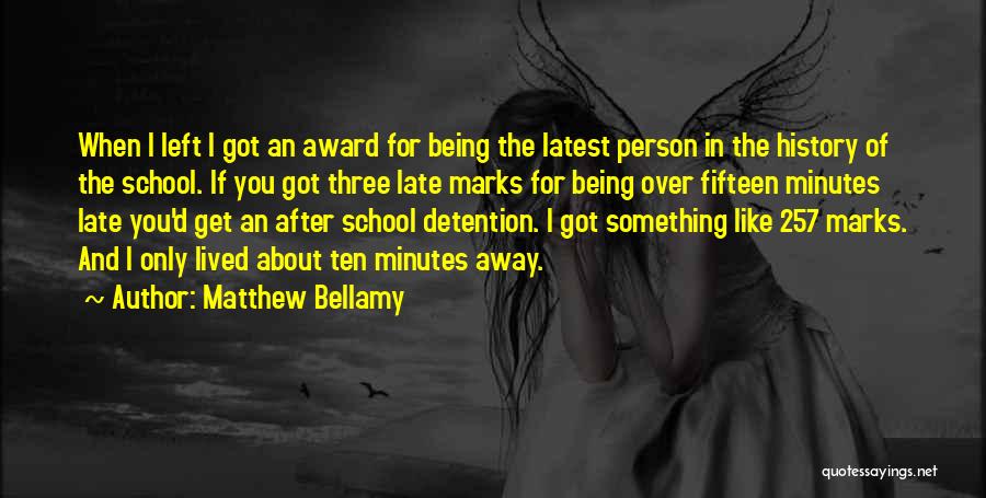 Award Quotes By Matthew Bellamy