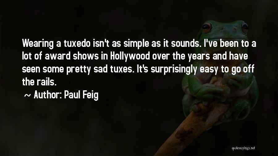 Award Quotes By Paul Feig