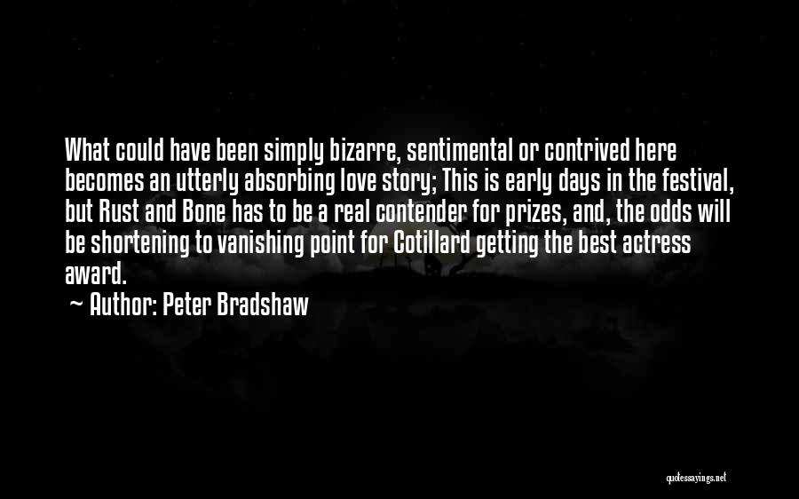 Award Quotes By Peter Bradshaw