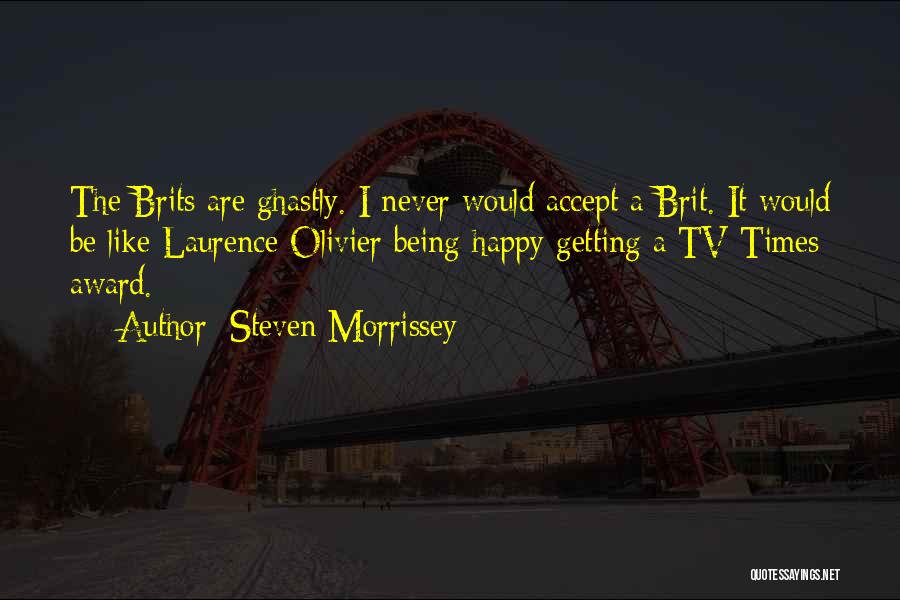 Award Quotes By Steven Morrissey