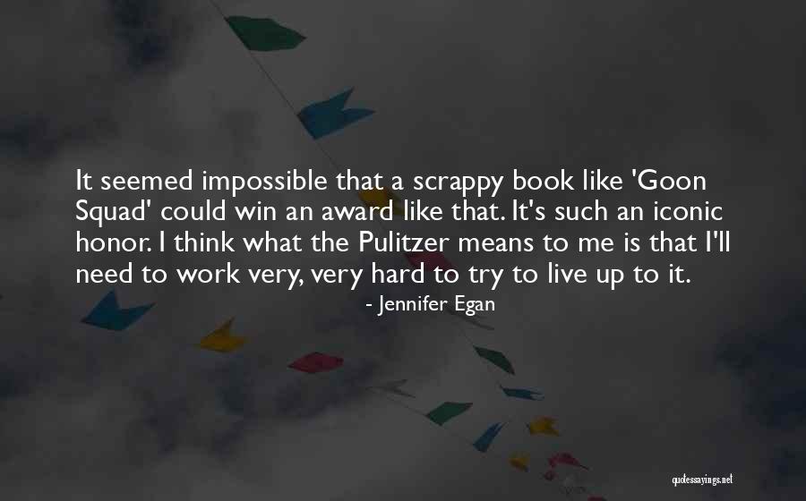 Award Win Quotes By Jennifer Egan Award Win Quotes By Jennifer Egan