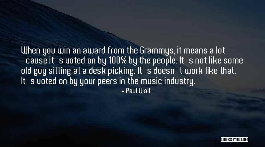 Award Win Quotes By Paul Wall Award Win Quotes By Paul Wall