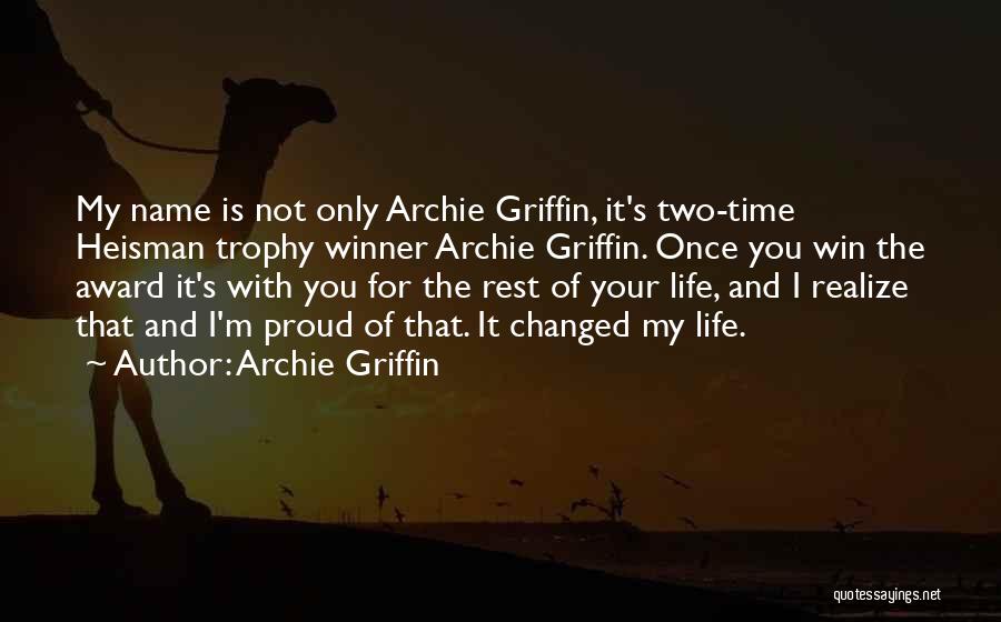 Award Winning Quotes By Archie Griffin