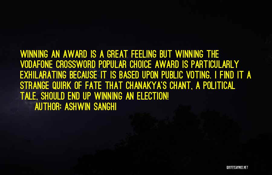 Award Winning Quotes By Ashwin Sanghi