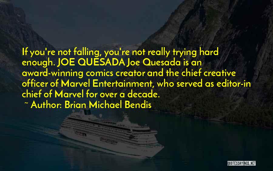 Award Winning Quotes By Brian Michael Bendis
