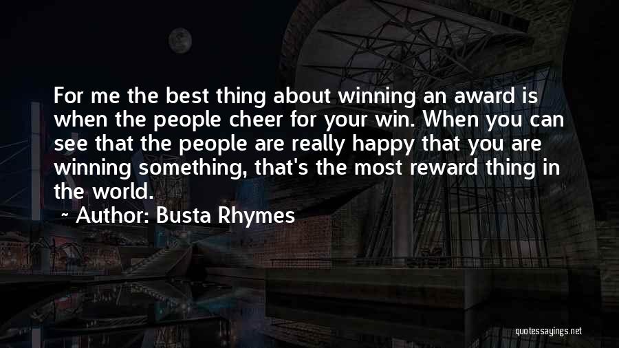 Award Winning Quotes By Busta Rhymes