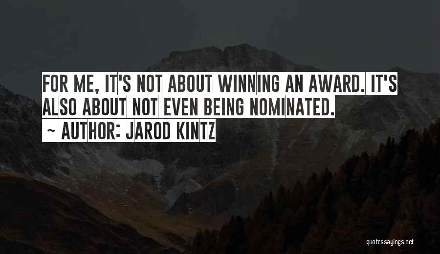 Award Winning Quotes By Jarod Kintz