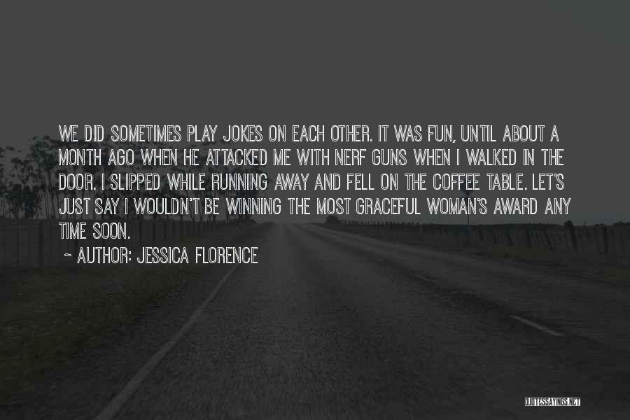Award Winning Quotes By Jessica Florence