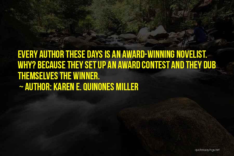 Award Winning Quotes By Karen E. Quinones Miller