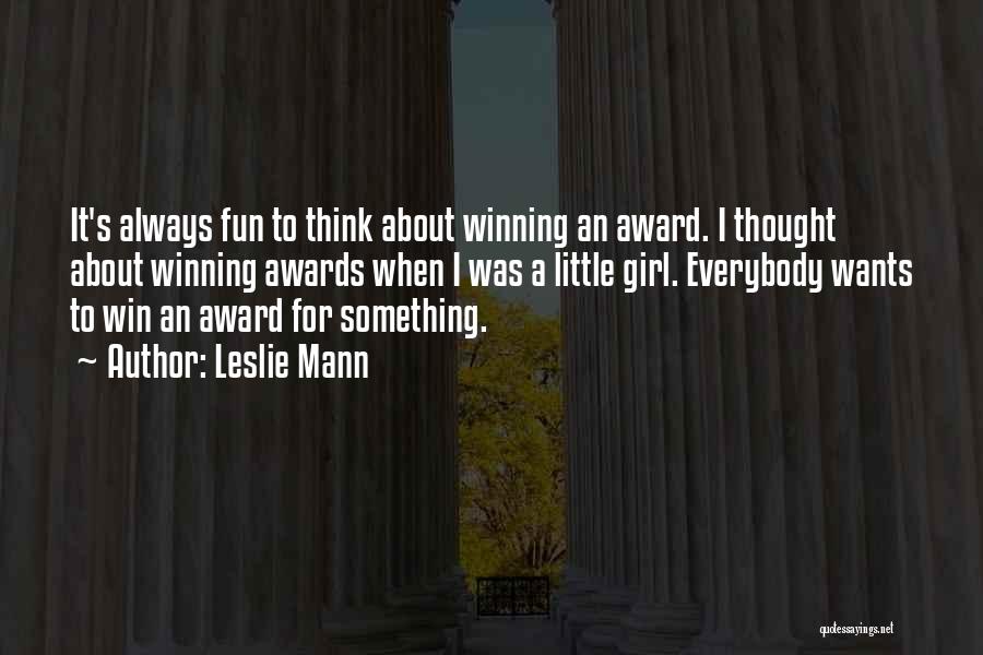 Award Winning Quotes By Leslie Mann
