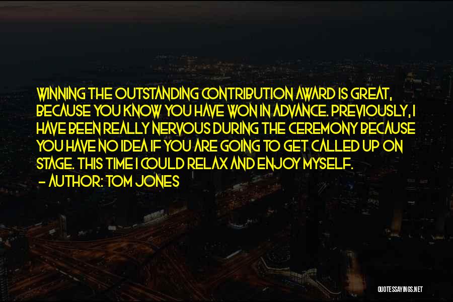 Award Winning Quotes By Tom Jones