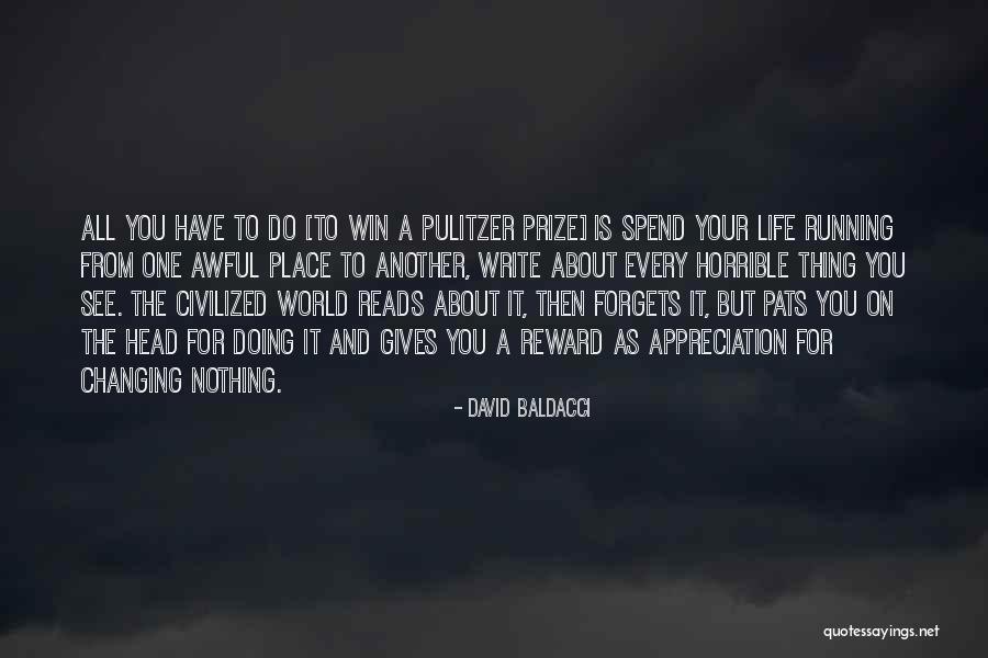 Awards And Appreciation Quotes By David Baldacci Awards And Appreciation Quotes By David Baldacci