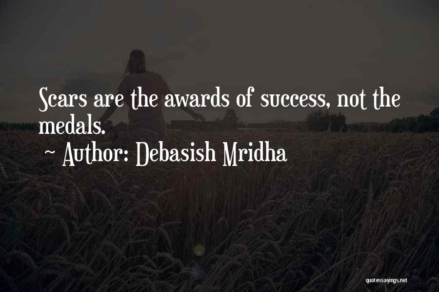 Awards And Medals Quotes By Debasish Mridha