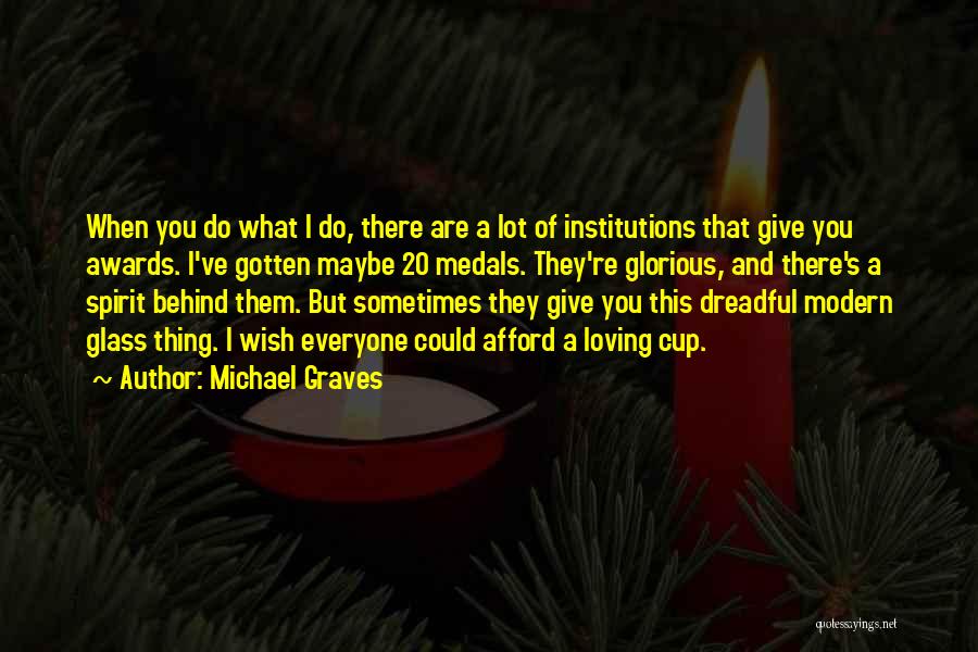 Awards And Medals Quotes By Michael Graves