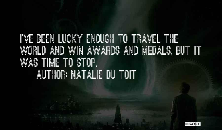 Awards And Medals Quotes By Natalie Du Toit