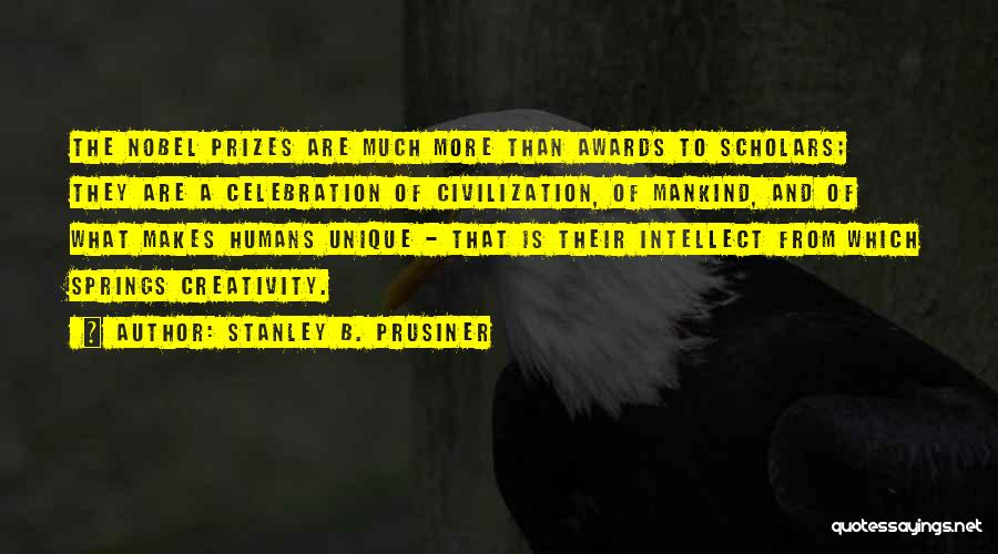 Awards And Prizes Quotes By Stanley B. Prusiner