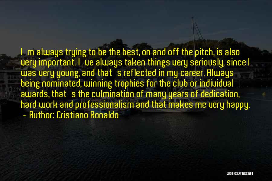 Awards And Trophies Quotes By Cristiano Ronaldo