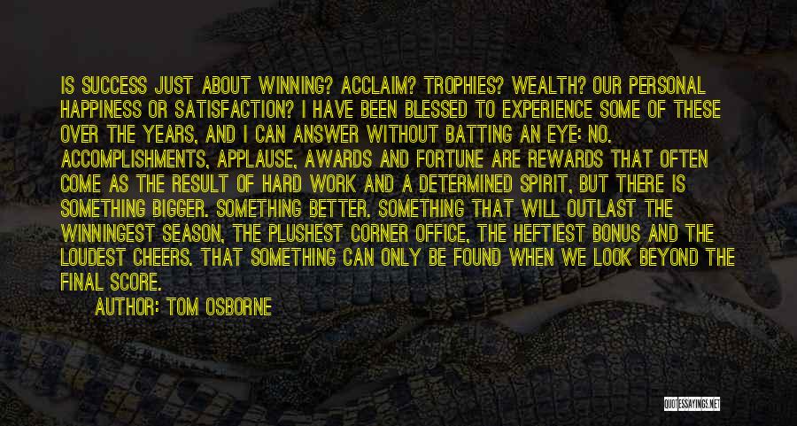 Awards And Trophies Quotes By Tom Osborne