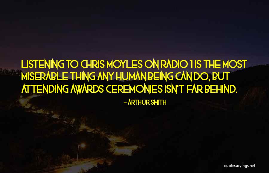 Awards Ceremonies Quotes By Arthur Smith