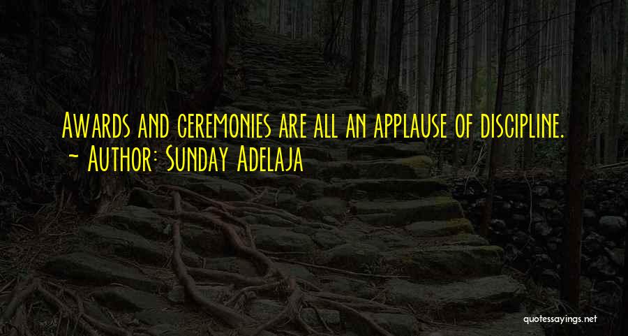Awards Ceremonies Quotes By Sunday Adelaja