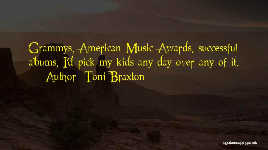 Awards Day Quotes By Toni Braxton