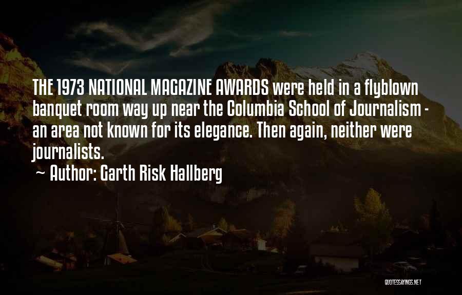 Awards In School Quotes By Garth Risk Hallberg