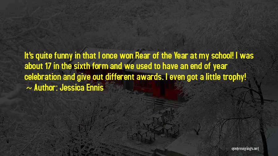 Awards In School Quotes By Jessica Ennis