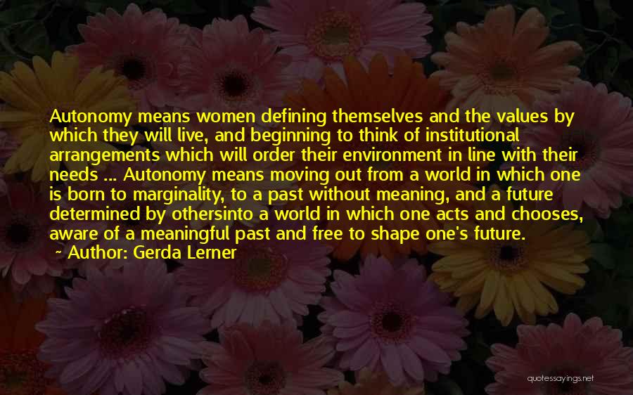 Aware Of Quotes By Gerda Lerner