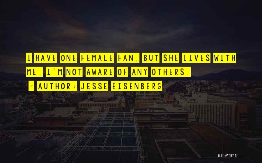 Aware Of Quotes By Jesse Eisenberg