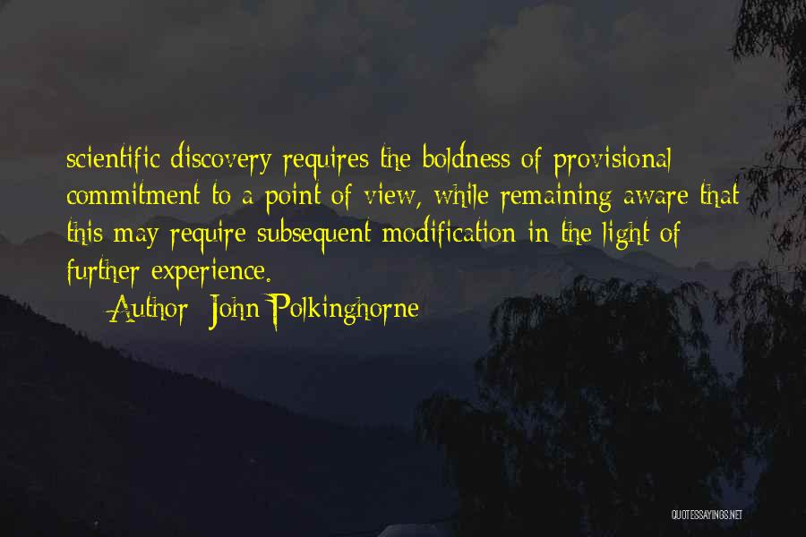 Aware Of Quotes By John Polkinghorne