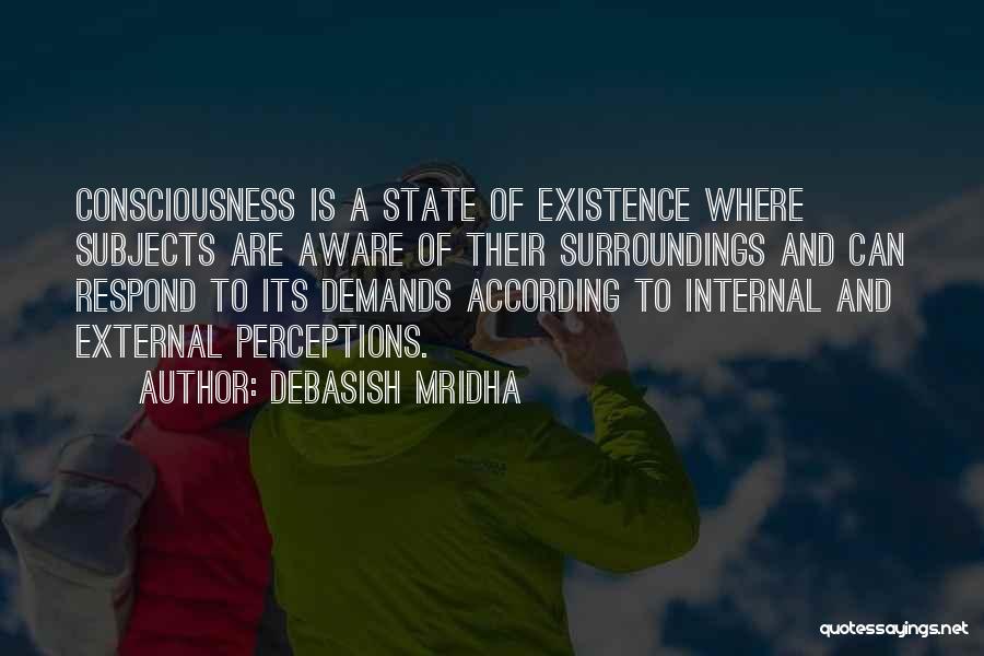 Aware Of Your Surroundings Quotes By Debasish Mridha