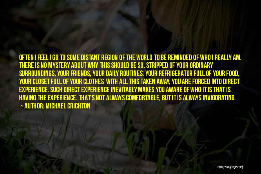 Aware Of Your Surroundings Quotes By Michael Crichton