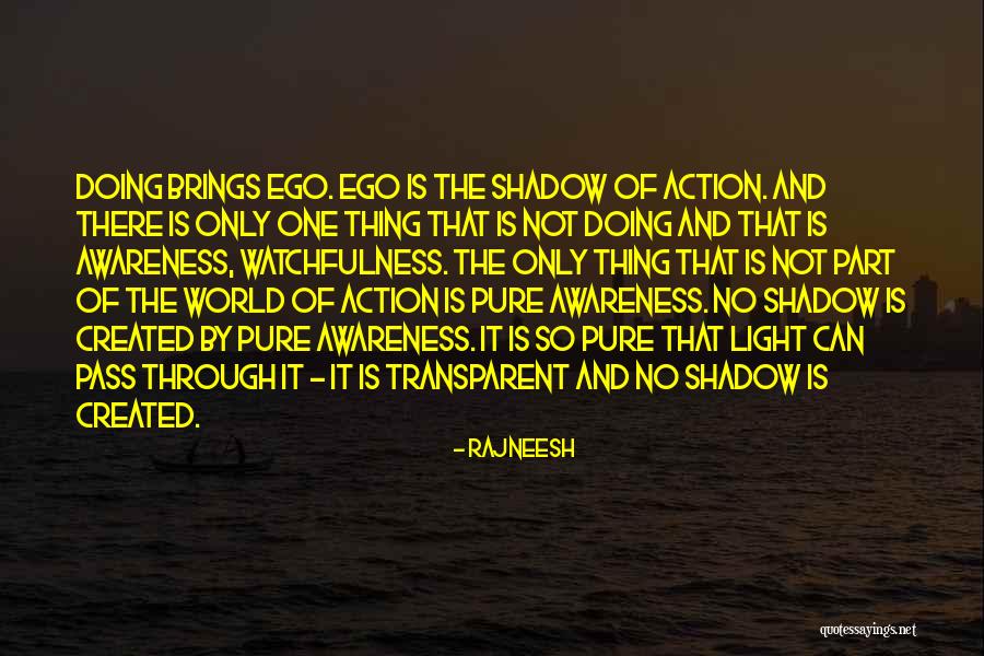 Awareness And Action Quotes By Rajneesh Awareness And Action Quotes By Rajneesh