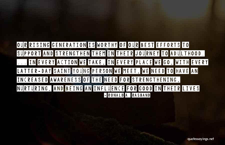 Awareness And Action Quotes By Ronald A. Rasband Awareness And Action Quotes By Ronald A. Rasband