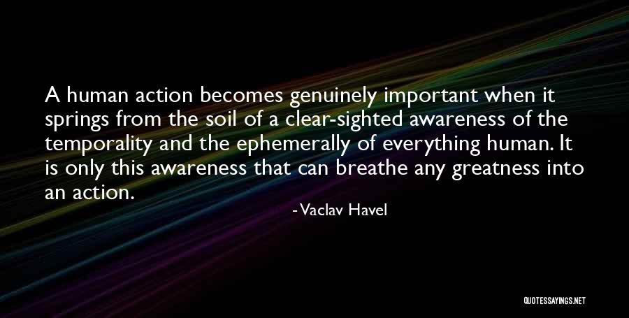 Awareness And Action Quotes By Vaclav Havel Awareness And Action Quotes By Vaclav Havel