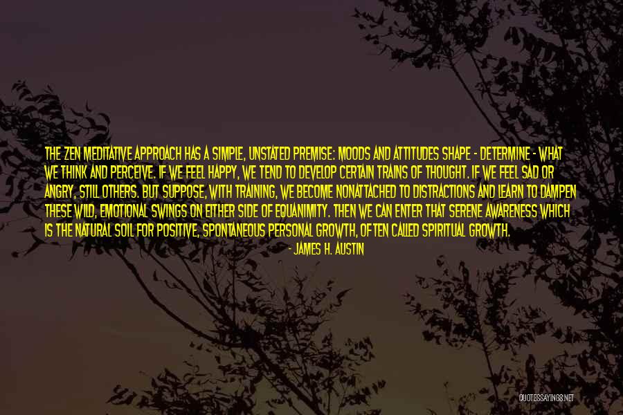 Awareness And Attitudes Quotes By James H. Austin Awareness And Attitudes Quotes By James H. Austin