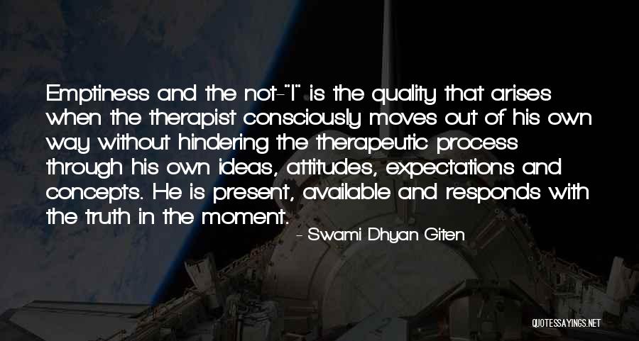 Awareness And Attitudes Quotes By Swami Dhyan Giten Awareness And Attitudes Quotes By Swami Dhyan Giten