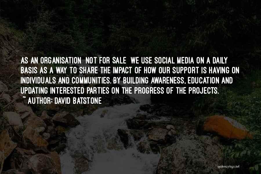 Awareness And Education Quotes By David Batstone