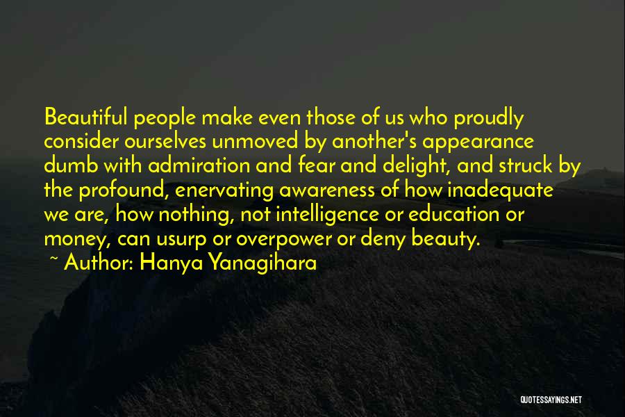 Awareness And Education Quotes By Hanya Yanagihara