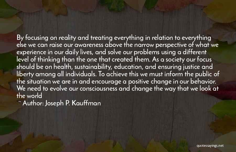 Awareness And Education Quotes By Joseph P. Kauffman