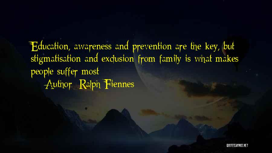 Awareness And Education Quotes By Ralph Fiennes