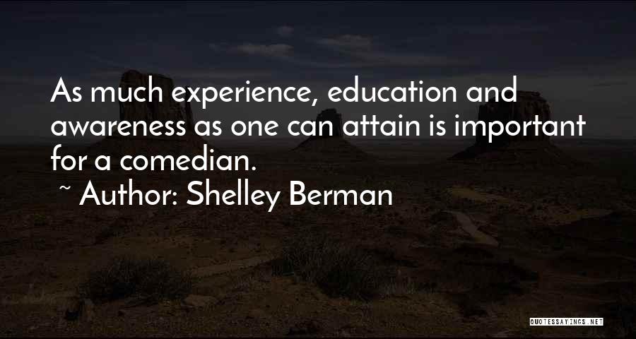 Awareness And Education Quotes By Shelley Berman