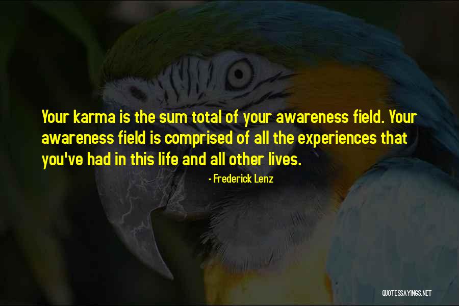 Awareness Field Quotes By Frederick Lenz Awareness Field Quotes By Frederick Lenz