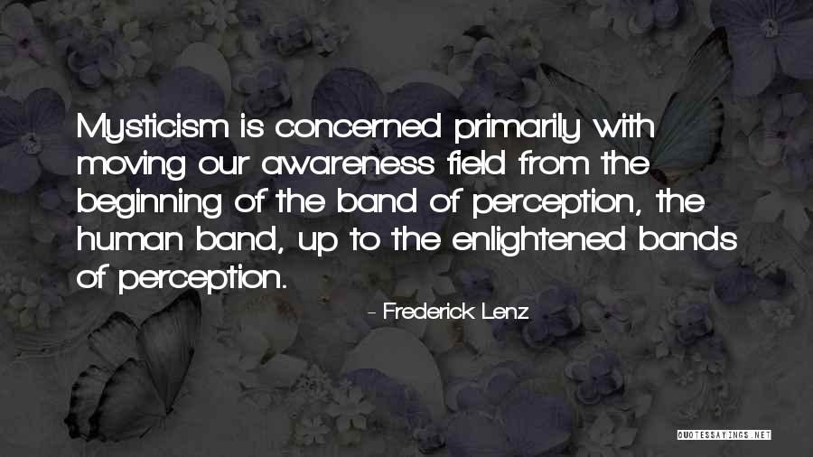 Awareness Field Quotes By Frederick Lenz Awareness Field Quotes By Frederick Lenz