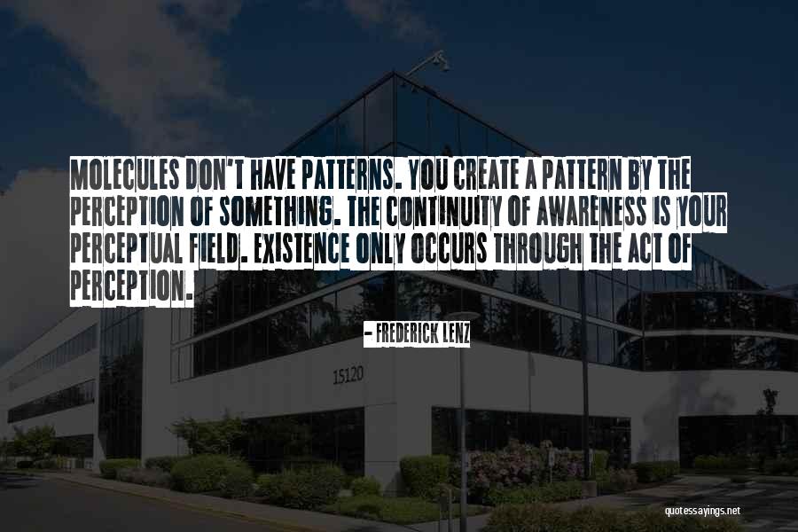 Awareness Field Quotes By Frederick Lenz Awareness Field Quotes By Frederick Lenz